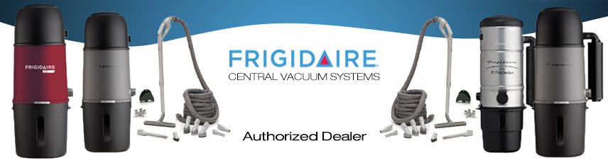 Frigidaire Central Vacuum Local Sales, Repair & Installation serving South Florida